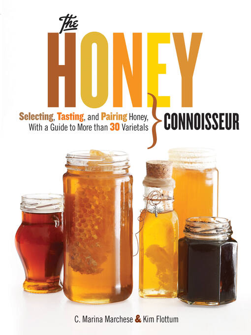Title details for The Honey Connoisseur by C. Marina Marchese - Available